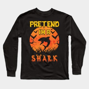 Lazy Halloween Costume Funny Pretend I'm A Shark Long Sleeve T-Shirt